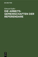 Die Arbeitsgemeinschaften der Referendare Cover des Buches Die Arbeitsgemeinschaften der Referendare (ISBN: 9783112605424)