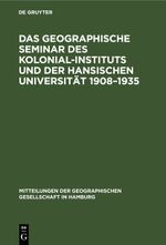 Das Geographische Seminar des Kolonial-Instituts und der Hansischen Universität 1908–1935 Cover des Buches Das Geographische Seminar des Kolonial-Instituts und der Hansischen Universität 1908–1935 (ISBN: 9783112605806)