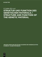 Struktur und Funktion des Genetischen Materials / Structure and Function of the Genetic Material Cover des Buches Struktur und Funktion des Genetischen Materials / Structure and Function of the Genetic Material (ISBN: 9783112648766)
