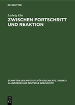 Zwischen Fortschritt und Reaktion Cover des Buches Zwischen Fortschritt und Reaktion (ISBN: 9783112649343)