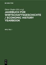 Jahrbuch für Wirtschaftsgeschichte / Economic History Yearbook / Jahrbuch für Wirtschaftsgeschichte / Economic History Yearbook. 1973, Teil 1 Cover des Buches Jahrbuch für Wirtschaftsgeschichte / Economic History Yearbook / Jahrbuch für Wirtschaftsgeschichte / Economic History Yearbook. 1973, Teil 1 (ISBN: 9783112650868)