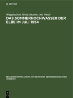 Das Sommerhochwasser der Elbe im Juli 1954 Cover des Buches Das Sommerhochwasser der Elbe im Juli 1954 (ISBN: 9783112653180)