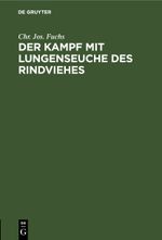 Der Kampf mit Lungenseuche des Rindviehes Cover des Buches Der Kampf mit Lungenseuche des Rindviehes (ISBN: 9783112680933)