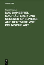 Das Damespiel nach älterer und neuerer Spielweise auf deutsche wie polnische Art Cover des Buches Das Damespiel nach älterer und neuerer Spielweise auf deutsche wie polnische Art (ISBN: 9783112681893)