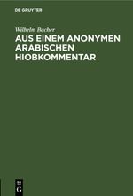 Aus einem anonymen arabischen Hiobkommentar Cover des Buches Aus einem anonymen arabischen Hiobkommentar (ISBN: 9783112685198)