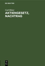 Aktiengesetz, Nachtrag Cover des Buches Aktiengesetz, Nachtrag (ISBN: 9783112689912)