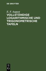 Vollständige logarithmische und trigonometrische Tafeln Cover des Buches Vollständige logarithmische und trigonometrische Tafeln (ISBN: 9783112694237)