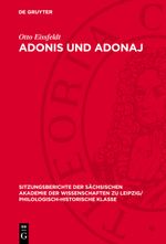 Adonis und Adonaj: DE (Sitzungsberichte der Sächsischen Akademie der Wissenschaften zu Leipzig/ Philologisch-Historische Klasse, 115,4) Cover des Buches Adonis und Adonaj: DE (Sitzungsberichte der Sächsischen Akademie der Wissenschaften zu Leipzig/ Philologisch-Historische Klasse, 115,4) (ISBN: 9783112726389)