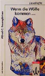 Wenn die Wölfe kommen... Cover des Buches Wenn die Wölfe kommen... (ISBN: 9783122620905)