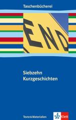 Siebzehn Kurzgeschichten ab 9./10. Klasse Cover des Buches Siebzehn Kurzgeschichten ab 9./10. Klasse (ISBN: 9783122627133)
