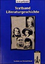 Textband Literaturgeschichte - kurzgefasst. Neubearbeitung Cover des Buches Textband Literaturgeschichte - kurzgefasst. Neubearbeitung (ISBN: 9783123504280)