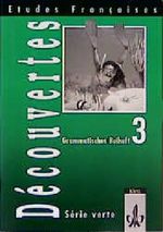 Etudes Françaises - Découvertes 3. Série verte - Für alle Bundesländer außer Bayern und Sachsen / Grammatisches Beiheft Cover des Buches Etudes Françaises - Découvertes 3. Série verte - Für alle Bundesländer außer Bayern und Sachsen / Grammatisches Beiheft (ISBN: 9783125232624)