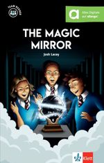 The Magic Mirror: Lektüre inkl. Hörbuchversion für Smartphone und Tablet (Team Reader) Cover des Buches The Magic Mirror: Lektüre inkl. Hörbuchversion für Smartphone und Tablet (Team Reader) (ISBN: 9783125309050)