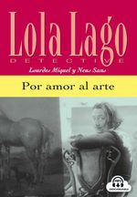 Por amor al arte: Spanische Lektüre für das 1. Lernjahr. Buch + Audio-CD: Nivel 1 (Lola Lago & Asociados: Las nuevas aventuras de Lola Lago) Cover des Buches Por amor al arte: Spanische Lektüre für das 1. Lernjahr. Buch + Audio-CD: Nivel 1 (Lola Lago & Asociados: Las nuevas aventuras de Lola Lago) (ISBN: 9783125620155)