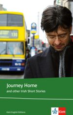 Journey Home and other Irish Short Stories: And other Irish Short Stories. Englische Lektüre für die Oberstufe. Originaltext mit Annotationen und Zusatztexten (Klett English Editions) Cover des Buches Journey Home and other Irish Short Stories: And other Irish Short Stories. Englische Lektüre für die Oberstufe. Originaltext mit Annotationen und Zusatztexten (Klett English Editions) (ISBN: 9783125775169)