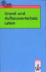 Grund- und Aufbauwortschatz Latein (Neubearbeitung) Cover des Buches Grund- und Aufbauwortschatz Latein (Neubearbeitung) (ISBN: 9783126042208)