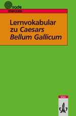 Lernvokabular zu Caesars "Bellum Gallicum" Cover des Buches Lernvokabular zu Caesars "Bellum Gallicum" (ISBN: 9783126296106)