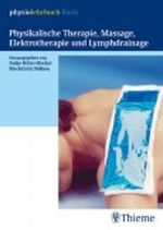 Physikalische Therapie, Massage, Elektrotherpie und Lymphdrainage Cover des Buches Physikalische Therapie, Massage, Elektrotherpie und Lymphdrainage (ISBN: 9783131368713)