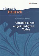 EinFach Deutsch - Chronik eines angekündigten Todes Cover des Buches EinFach Deutsch - Chronik eines angekündigten Todes (ISBN: 9783140223553)