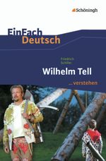 Friedrich Schiller: Wilhelm Tell Cover des Buches Friedrich Schiller: Wilhelm Tell (ISBN: 9783140225748)