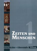 Zeiten und Menschen - Geschichtswerk für die Oberstufe - Ausgabe Nordrhein-Westfalen u.a. Cover des Buches Zeiten und Menschen - Geschichtswerk für die Oberstufe - Ausgabe Nordrhein-Westfalen u.a. (ISBN: 9783140249706)