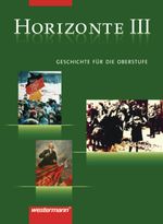 Horizonte - Ausgabe für die Sekundarstufe II / Horizonte - Geschichte für die Oberstufe Cover des Buches Horizonte - Ausgabe für die Sekundarstufe II / Horizonte - Geschichte für die Oberstufe (ISBN: 9783141109375)