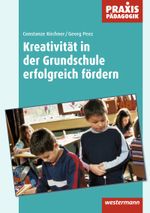 Praxis Pädagogik: Kreativität in der Grundschule erfolgreich fördern: Arbeitsblätter, Übungen, Unterrichtseinheiten und empirische Untersuchungsergebnisse Cover des Buches Praxis Pädagogik: Kreativität in der Grundschule erfolgreich fördern: Arbeitsblätter, Übungen, Unterrichtseinheiten und empirische Untersuchungsergebnisse (ISBN: 9783141621143)
