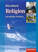 Kursbuch Religion Berufliche Schulen: Schulbuch Cover des Buches Kursbuch Religion Berufliche Schulen: Schulbuch (ISBN: 9783142307800)
