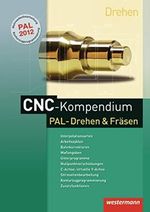 CNC-Kompendium PAL-Drehen und Fräsen: Schülerband Cover des Buches CNC-Kompendium PAL-Drehen und Fräsen: Schülerband (ISBN: 9783142350271)