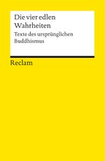 Die vier edlen Wahrheiten Cover des Buches Die vier edlen Wahrheiten (ISBN: 9783150034200)