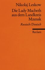 Die Lady Macbeth aus dem Landkreis Mzensk Cover des Buches Die Lady Macbeth aus dem Landkreis Mzensk (ISBN: 9783150076194)