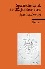 Spanische Lyrik des 20. Jahrhunderts Cover des Buches Spanische Lyrik des 20. Jahrhunderts (ISBN: 9783150080351)