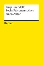Sechs Personen suchen einen Autor Cover des Buches Sechs Personen suchen einen Autor (ISBN: 9783150087657)