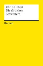 Die zärtlichen Schwestern. Ein Lustspiel von drei Aufzügen Cover des Buches Die zärtlichen Schwestern. Ein Lustspiel von drei Aufzügen (ISBN: 9783150089736)