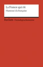 La France qui rit. Humour à la française Cover des Buches La France qui rit. Humour à la française (ISBN: 9783150090213)