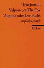 Volpone or The Fox /Volpone oder Der Fuchs Cover des Buches Volpone or The Fox /Volpone oder Der Fuchs (ISBN: 9783150097335)