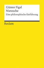 Nietzsche - Eine philosophische Einführung Cover des Buches Nietzsche - Eine philosophische Einführung (ISBN: 9783150097526)