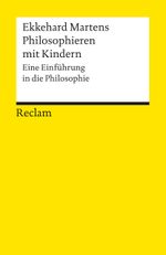 Philosophieren mit Kindern Cover des Buches Philosophieren mit Kindern (ISBN: 9783150097786)