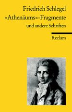 "Athenäums"-Fragmente und andere Schriften Cover des Buches "Athenäums"-Fragmente und andere Schriften (ISBN: 9783150098806)