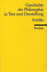 Geschichte der Philosophie in Text und Darstellung / Antike Cover des Buches Geschichte der Philosophie in Text und Darstellung / Antike (ISBN: 9783150099117)