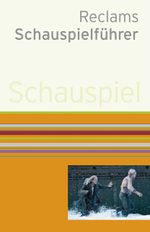 Reclams Schauspielführer Cover des Buches Reclams Schauspielführer (ISBN: 9783150111383)