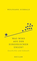 Was wird aus der Europäischen Union? Cover des Buches Was wird aus der Europäischen Union? (ISBN: 9783150111604)