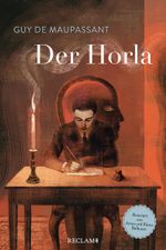Der Horla | Schmuckausgabe des Grusel-Klassikers von Guy de Maupassant mit fantastischen Illustrationen Cover des Buches Der Horla | Schmuckausgabe des Grusel-Klassikers von Guy de Maupassant mit fantastischen Illustrationen (ISBN: 9783150114568)
