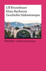 Geschichte Südosteuropas Cover des Buches Geschichte Südosteuropas (ISBN: 9783150144039)