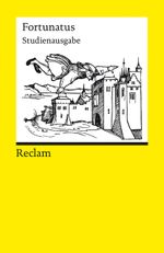 Fortunatus. Studienausgabe Cover des Buches Fortunatus. Studienausgabe (ISBN: 9783150144527)