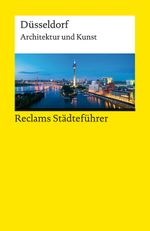 Reclams Städteführer Düsseldorf Cover des Buches Reclams Städteführer Düsseldorf (ISBN: 9783150144671)