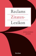 Reclams Zitaten-Lexikon Cover des Buches Reclams Zitaten-Lexikon (ISBN: 9783150144732)