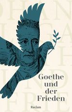 Goethe und der Frieden Cover des Buches Goethe und der Frieden (ISBN: 9783150146057)