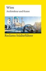 Reclams Städteführer Wien Cover des Buches Reclams Städteführer Wien (ISBN: 9783150146323)