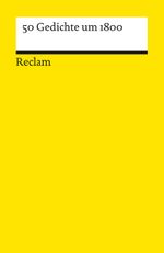 50 Gedichte um 1800 Cover des Buches 50 Gedichte um 1800 (ISBN: 9783150146354)
